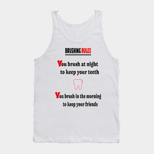 Brush your teeth Tank Top